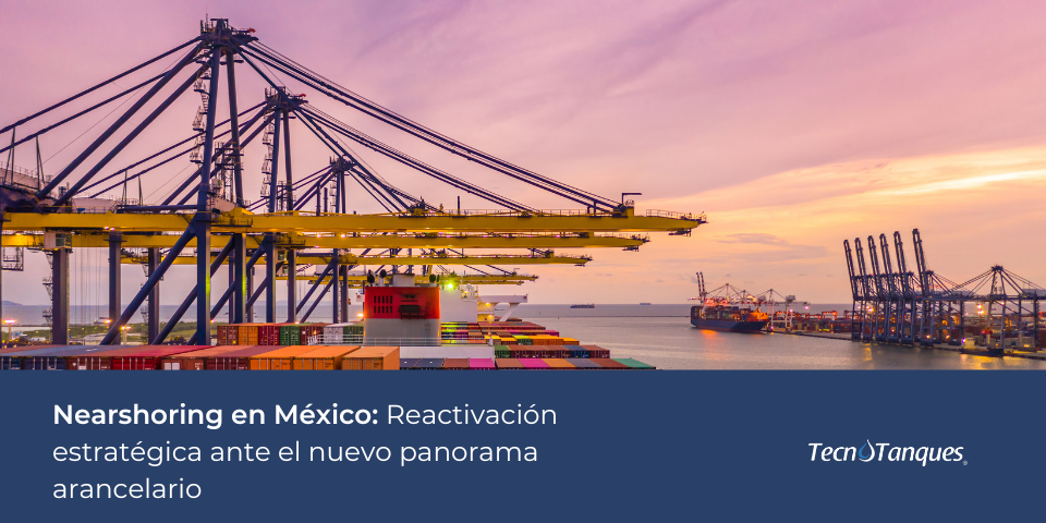 aranceles, la reactivación del nearshoring
